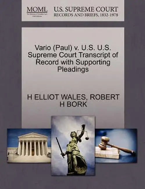 Vario (Paul) V. U.S. U.S. Supreme Court Transcript of Record with Supporting Pleadings by H. Elliot Wales