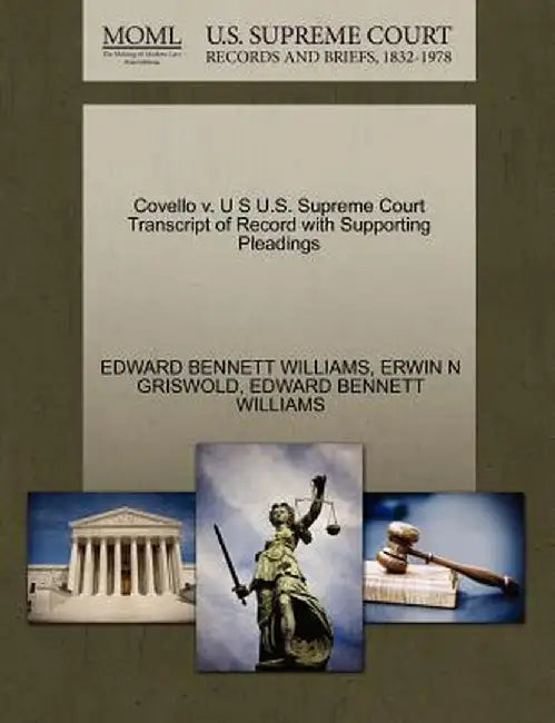 Covello V. U S U.S. Supreme Court Transcript of Record with Supporting Pleadings by Edward Bennett Williams
