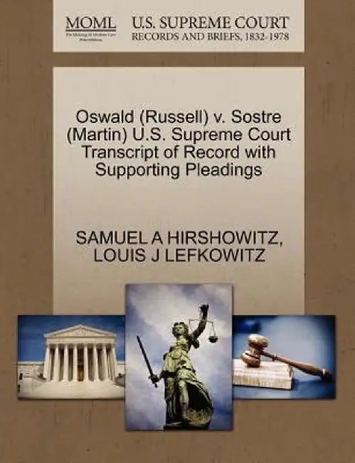 Oswald (Russell) V. Sostre (Martin) U.S. Supreme Court Transcript of Record with Supporting Pleadings by Samuel A. Hirshowitz