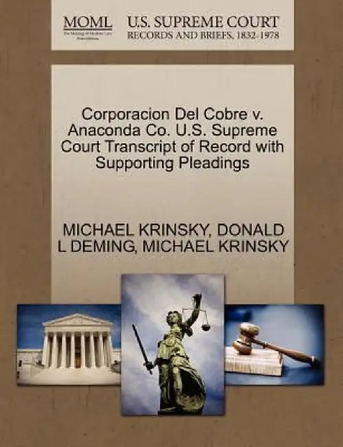 Corporacion del Cobre V. Anaconda Co. U.S. Supreme Court Transcript of Record with Supporting Pleadings by Michael Krinsky