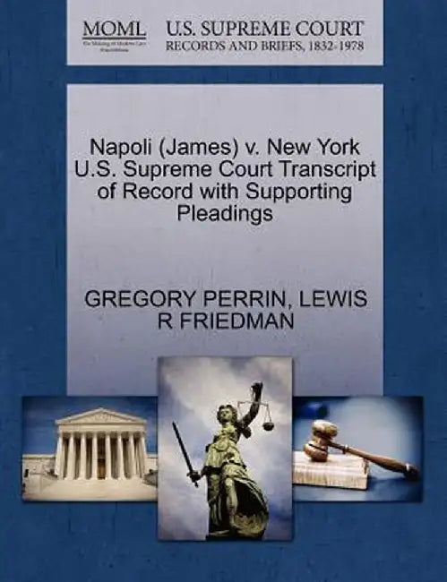 Napoli (James) V. New York U.S. Supreme Court Transcript of Record with Supporting Pleadings by Gregory Perrin