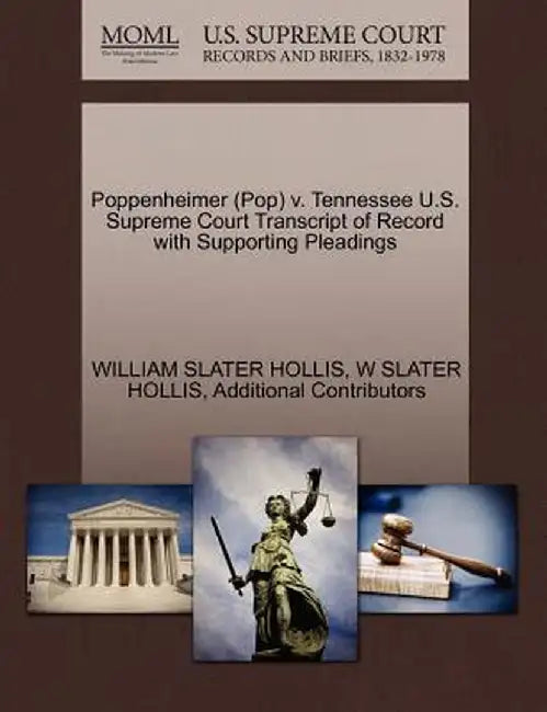 Poppenheimer (Pop) V. Tennessee U.S. Supreme Court Transcript of Record with Supporting Pleadings by William Slater Hollis