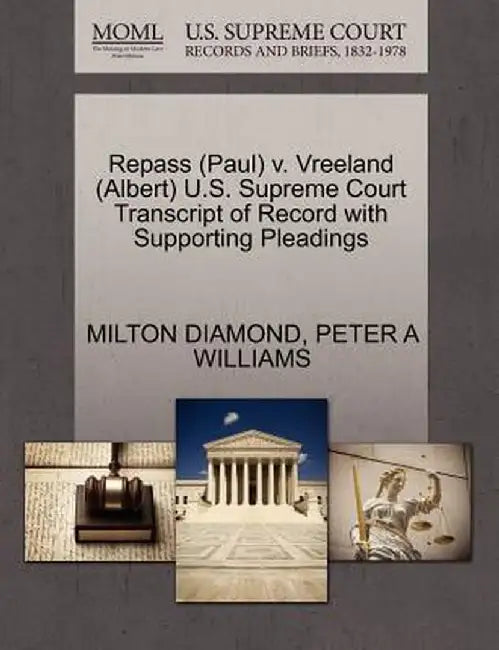 Repass (Paul) V. Vreeland (Albert) U.S. Supreme Court Transcript of Record with Supporting Pleadings by Milton Diamond