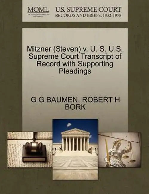 Mitzner (Steven) V. U. S. U.S. Supreme Court Transcript of Record with Supporting Pleadings by G. G. Baumen