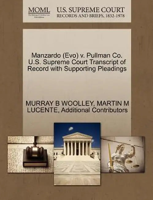 Manzardo (Evo) V. Pullman Co. U.S. Supreme Court Transcript of Record with Supporting Pleadings by Murray B. Woolley