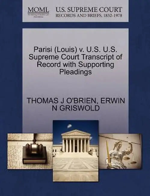Parisi (Louis) V. U.S. U.S. Supreme Court Transcript of Record with Supporting Pleadings by Thomas J. O'Brien