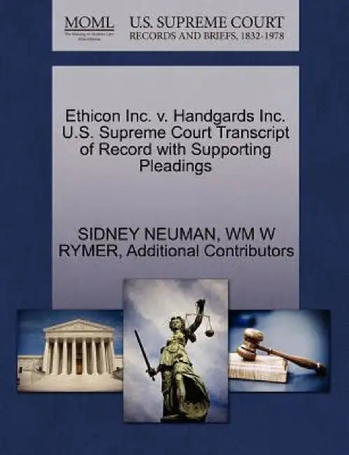 Ethicon Inc. V. Handgards Inc. U.S. Supreme Court Transcript of Record with Supporting Pleadings by Sidney Neuman
