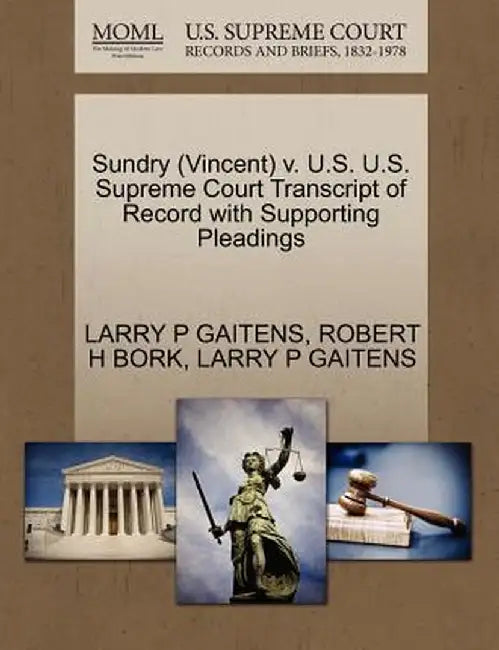 Sundry (Vincent) V. U.S. U.S. Supreme Court Transcript of Record with Supporting Pleadings by Larry P. Gaitens