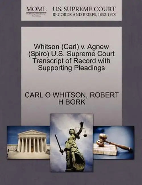 Whitson (Carl) V. Agnew (Spiro) U.S. Supreme Court Transcript of Record with Supporting Pleadings by Carl O. Whitson