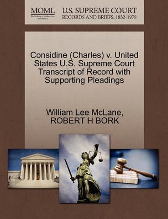 Considine (Charles) V. United States U.S. Supreme Court Transcript of Record with Supporting Pleadings by William Lee McLane