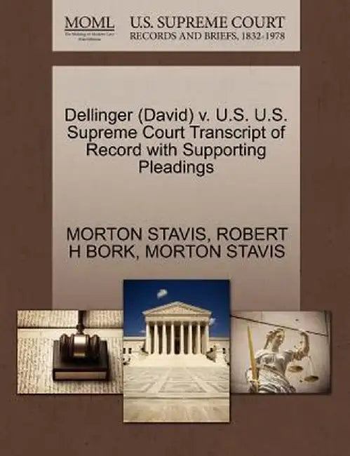 Dellinger (David) V. U.S. U.S. Supreme Court Transcript of Record with Supporting Pleadings by Morton Stavis