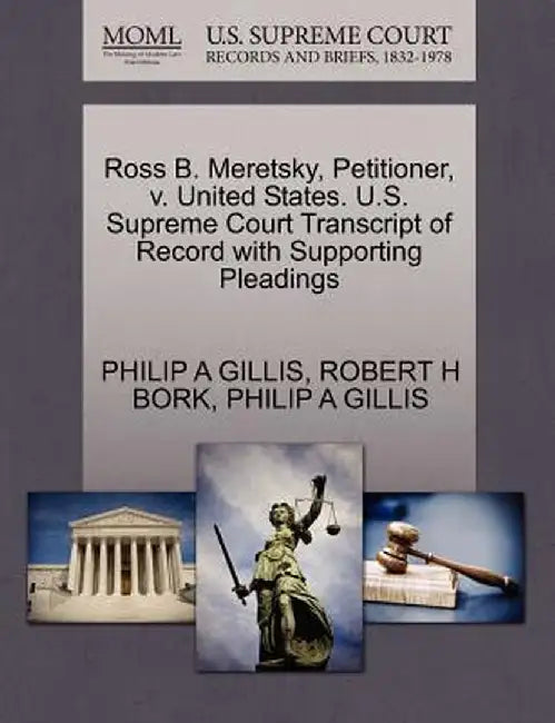 Ross B. Meretsky, Petitioner, V. United States. U.S. Supreme Court Transcript of Record with Supporting Pleadings by Philip A. Gillis