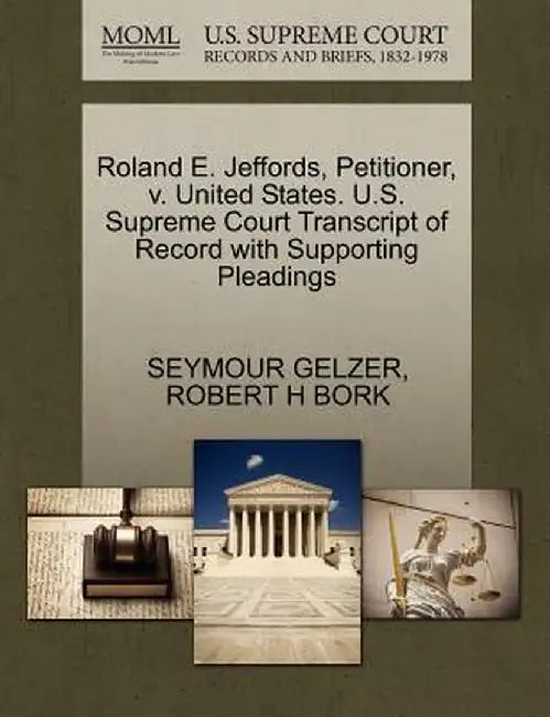 Roland E. Jeffords, Petitioner, V. United States. U.S. Supreme Court Transcript of Record with Supporting Pleadings by Seymour Gelzer