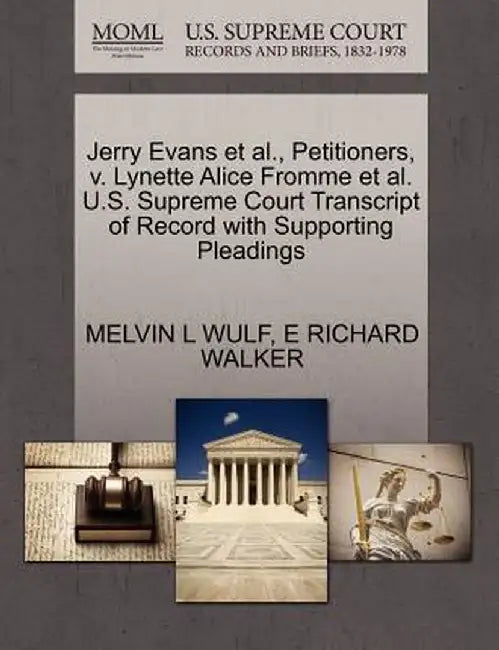 Jerry Evans et al., Petitioners, V. Lynette Alice Fromme et al. U.S. Supreme Court Transcript of Record with Supporting Pleadings by Melvin L. Wulf