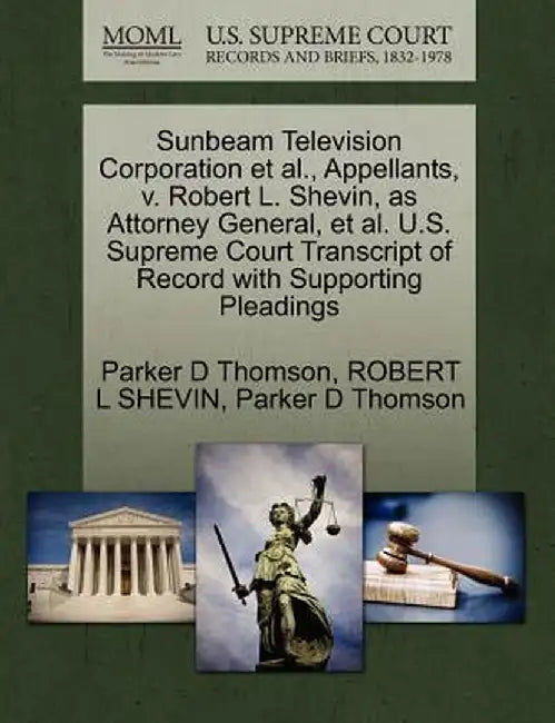 Sunbeam Television Corporation et al., Appellants, V. Robert L. Shevin, as Attorney General, et al. U.S. Supreme Court Transcript of Record with Suppo by Parker D. Thomson