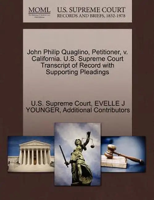 John Philip Quaglino, Petitioner, V. California. U.S. Supreme Court Transcript of Record with Supporting Pleadings by Evelle J. Younger
