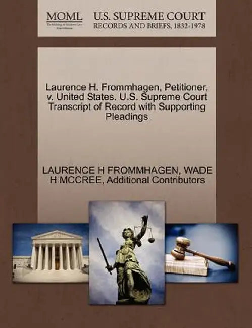 Laurence H. Frommhagen, Petitioner, V. United States. U.S. Supreme Court Transcript of Record with Supporting Pleadings by Laurence H. Frommhagen