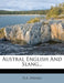Austral English and Slang... by H. A. Strong
