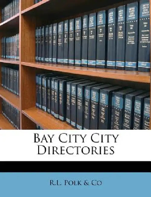 Bay City City Directories by R. L. Polk &. Co