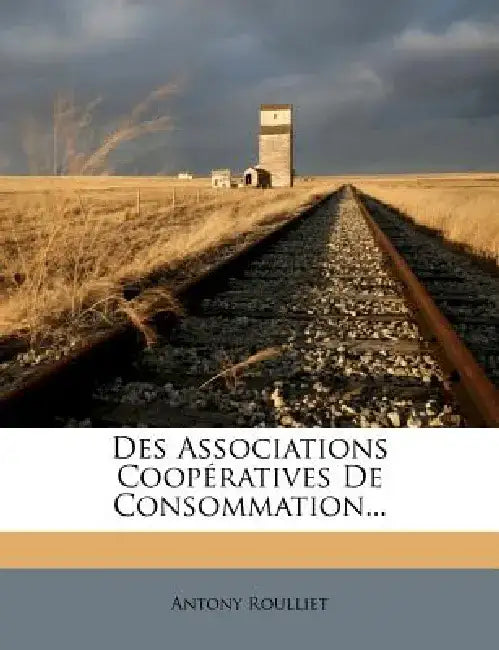 Des Associations COOP Ratives de Consommation... by Antony Roulliet