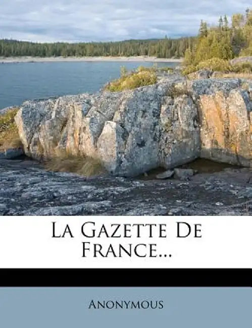 La Gazette de France... by Anonymous