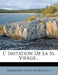 L' Imitation de La SS. Vierge... by Alexandre Joseph De Rouville