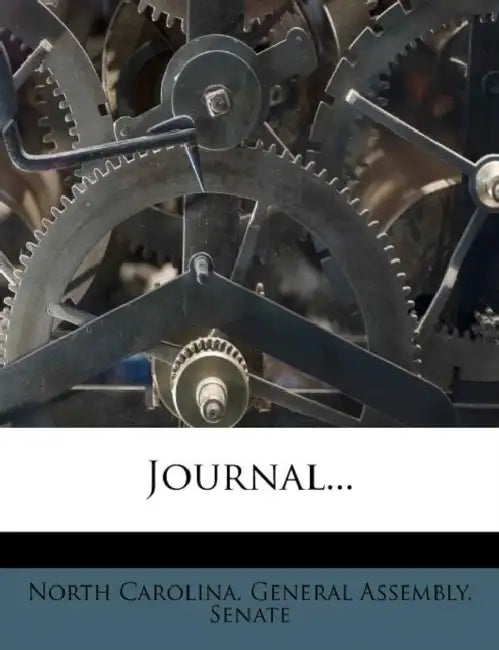 Journal... by North Carolina General Assembly Senate