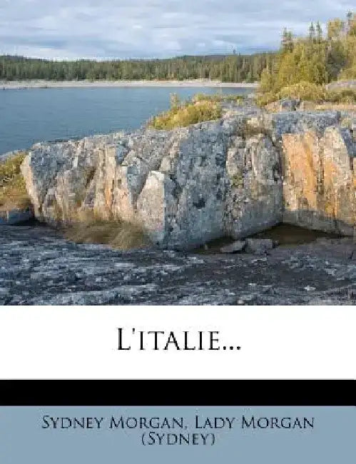 L'Italie... by Sydney Morgan