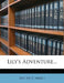 Lily's Adventure... by Lily (Fict Name ).