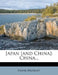Japan [and China]: China by Frank Brinkley