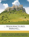 ... Manufactures, Mining... by Albert Hutchinson Putney