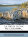 La Gazza Ladra: Melodramma... by Gioachino Rossini