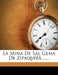 La Mina de Sal Gema de Zipaquir ...... by Antonio L. Armenta