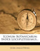 Iconum Botanicarum Index Locupletissimus. Die Abbildungen sichtbar blühender Pflanzen und Farnkräuter by Georg August Pritzel