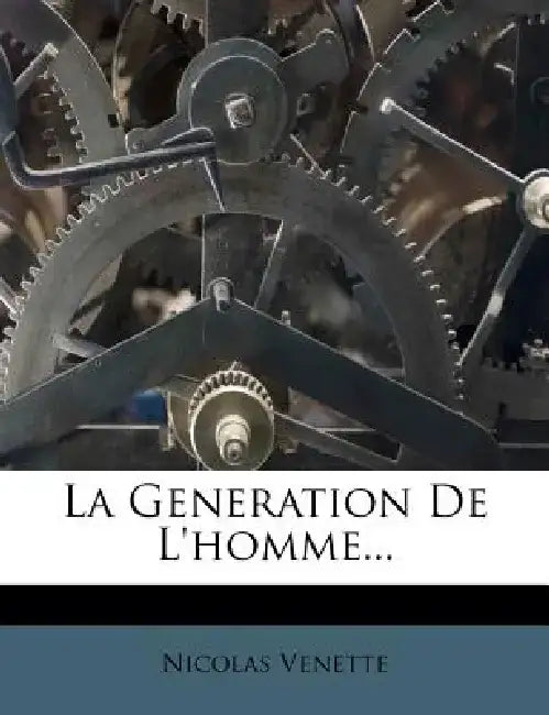 La Generation de L'Homme... by Nicolas Venette