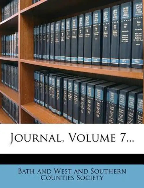 Journal, Volume 7... by Bath and West and Southern Counties Soci