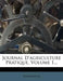 Journal D'Agriculture Pratique, Volume 1... by Anonymous