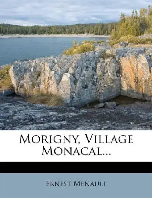 Morigny, Village Monacal... by Ernest Menault