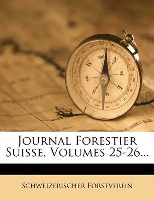Schweizerische Zeitschrift Fur Das Forstwesen. by Schweizerischer Forstverein