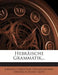 Hebräische Grammatik... by Johann Christian Steinersdorff, Heinrich Ernst Güte