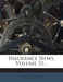Insurance News; Volume 31 by Anonymous