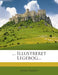 ... Illustreret Legebog... by Anna Erslev
