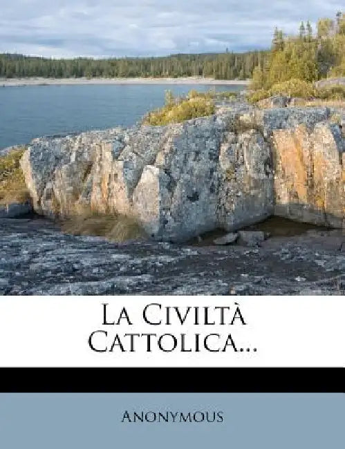 La Civilta Cattolica... by Anonymous