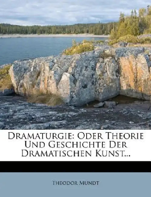 Dramaturgie. by Theodor Mundt