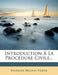 Introduction a la Procedure Civile... by Eustache Nicolas Pigeau