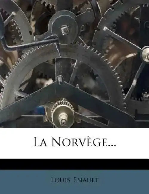 La Norvege... by Louis Enault