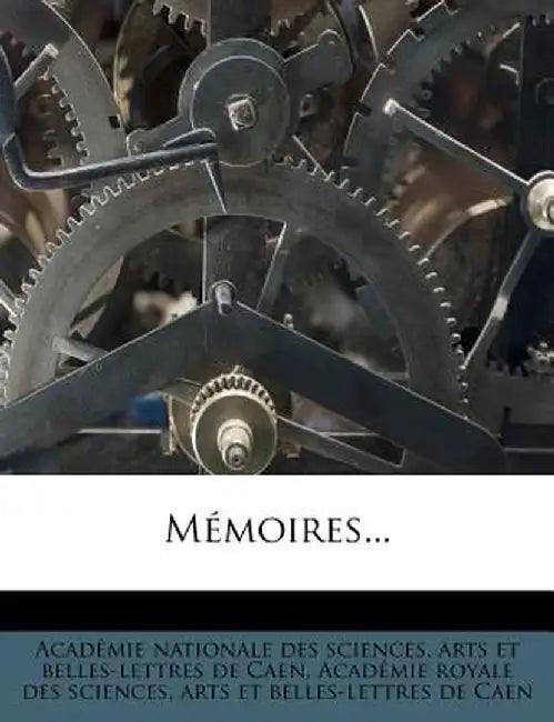 Memoires... by Acad Mie Nationale Des Sciences