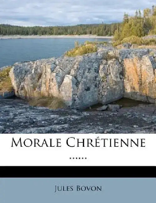 Morale Chretienne ...... by Jules Bovon