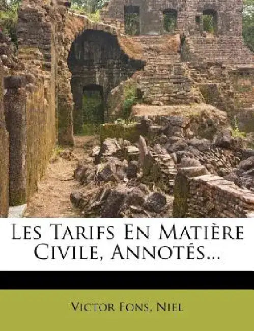 Les Tarifs En Matiere Civile, Annotes... by Victor Fons