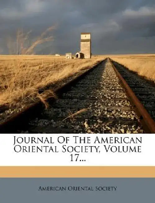 Journal of the American Oriental Society, Volume 17... by American Oriental Society